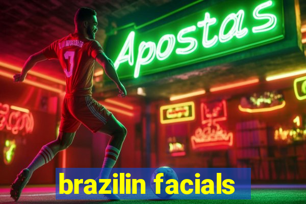 brazilin facials